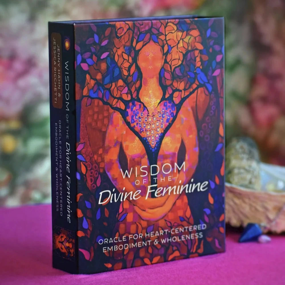 Wisdom of the Divine Feminine: Oracle for heart-centered embodiment and wholeness