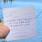 I wish you trust in the ebb and flow of life. #spreadwisdomwishes blessing cards.