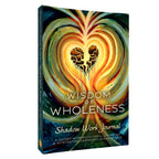 ✦ PRE-ORDER ✦ Wisdom of Wholeness: Shadow Work Journal